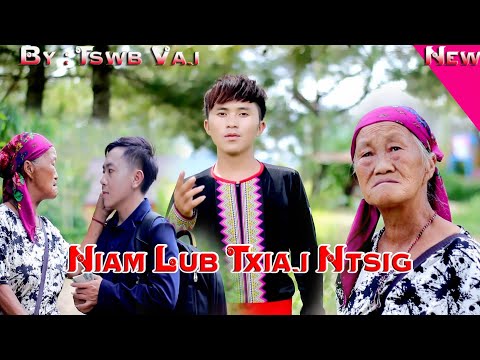 Niam Lub Txiaj Ntsig By Tswb Vaj(Official MV)2021-2022.