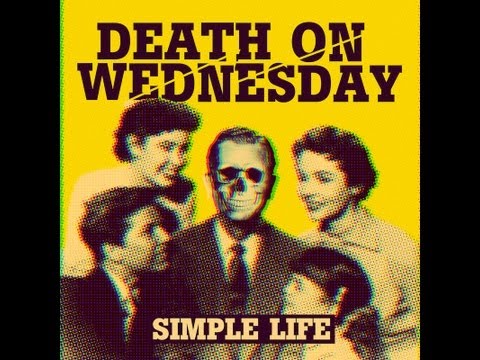 Death on Wednesday - Simple Life