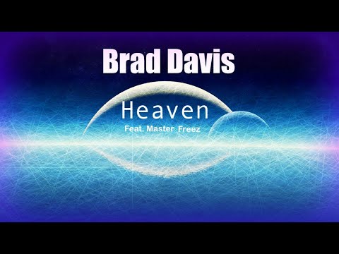 Brad Davis Ft. Master Freez - HEAVEN