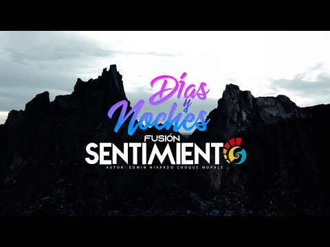 Días y Noches - Fusión Sentimiento  / Official Video (TINKU)