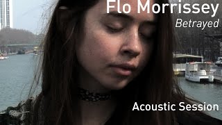 #699 Flo Morrissey - Betrayed (Acoustic Session)