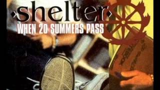 Shelter - If There&#39;s Only Today
