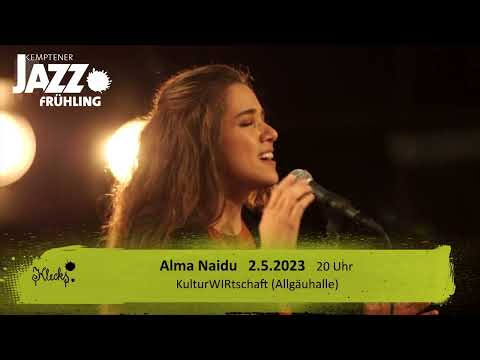 Alma Naidu  | 02.05.2023 | 38. Kemptener Jazzfrühling Trailer