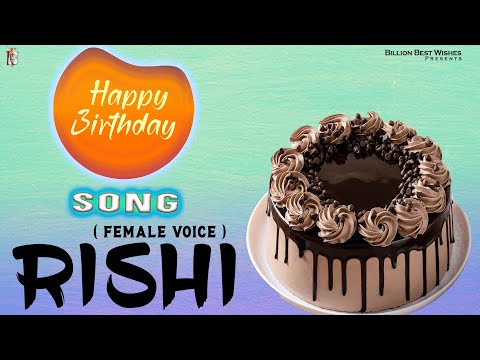 Rishi Happy Birthday - Birthday Video Song | Birthday Songs With Names #billionbestwishes
