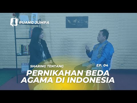 SHARING TENTANG PERNIKAHAN BEDA AGAMA DI INDONESIA BERSAMA AHMAD NURCHOLISH - #RUANGJUMPA EP.04