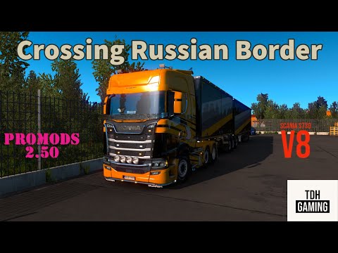 Crossing Russian Border in Scania V8 | Euro Truck Simulator 2 | ProMods 2.50