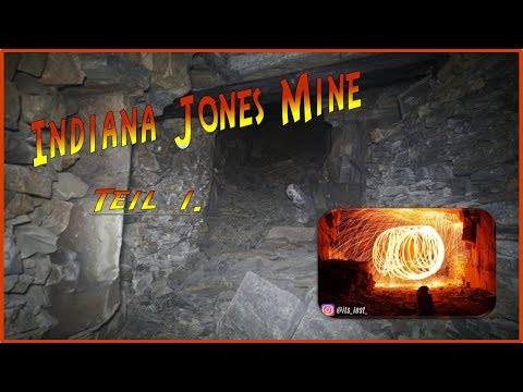 Lost Places #1 Indiana Jones Mine Teil 1 | Its Lost