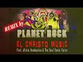 REMIX PLANET ROCK By EL CHRISTO Africa Bambaataa The Soul Sonic Force