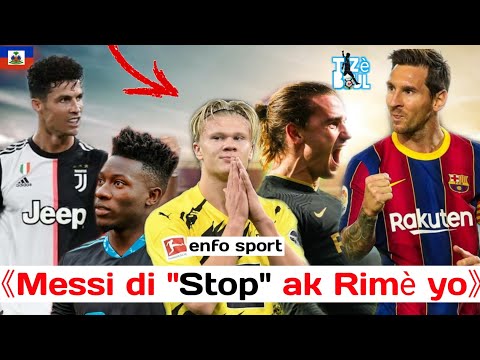 Messi di Stop | CITY ap prepare pou Haaland | Regrè Madrid pou Cristiano.. aktyalite