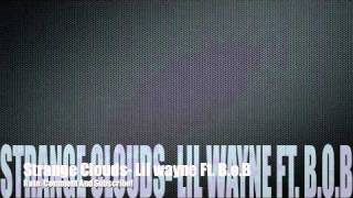 Strange Clouds-Lil wayne Ft. B.o.B