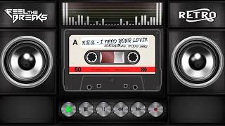 N.R.G - I NEED YOUR LOVIN (N.R.G. Mix) 1992