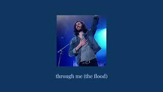 through me (the flood) - hozier (slowed + reverb)