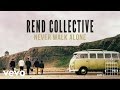 Rend Collective - Never Walk Alone (Lyrics And Chords)