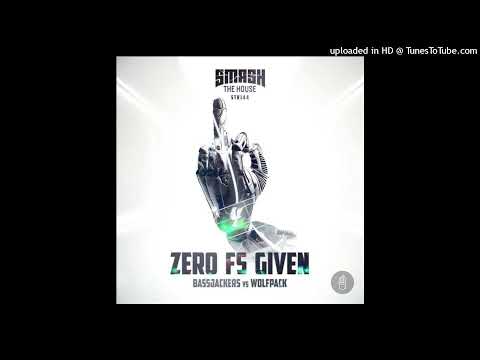 Bassjackers vs. Wolfpack - Zero Fs Given (Extended Mix)