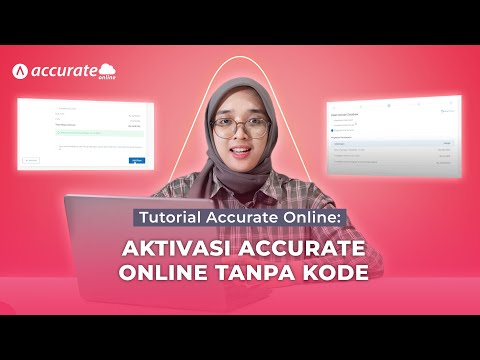 Tutorial Aktivasi Data Usaha Accurate Online Tanpa Kode Aktivasi