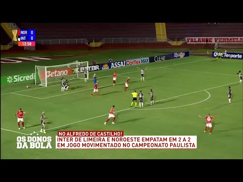 Noroeste 2 X 2 Inter de Limeira (29/01) - 30/01/2025 - Os Donos da Bola