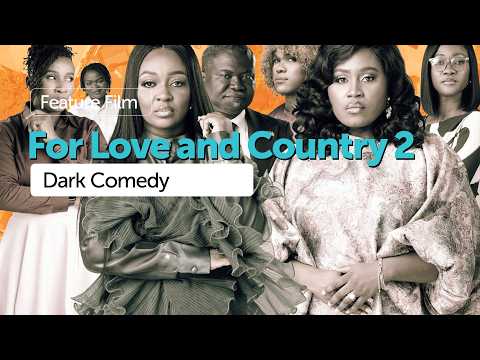 For Love and Country 2 | Dark Comedy | A Shirley Frimpong-Manso Film | Sparrow Station