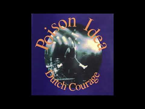 Poison Idea - Dutch Courage