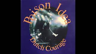Poison Idea - Dutch Courage