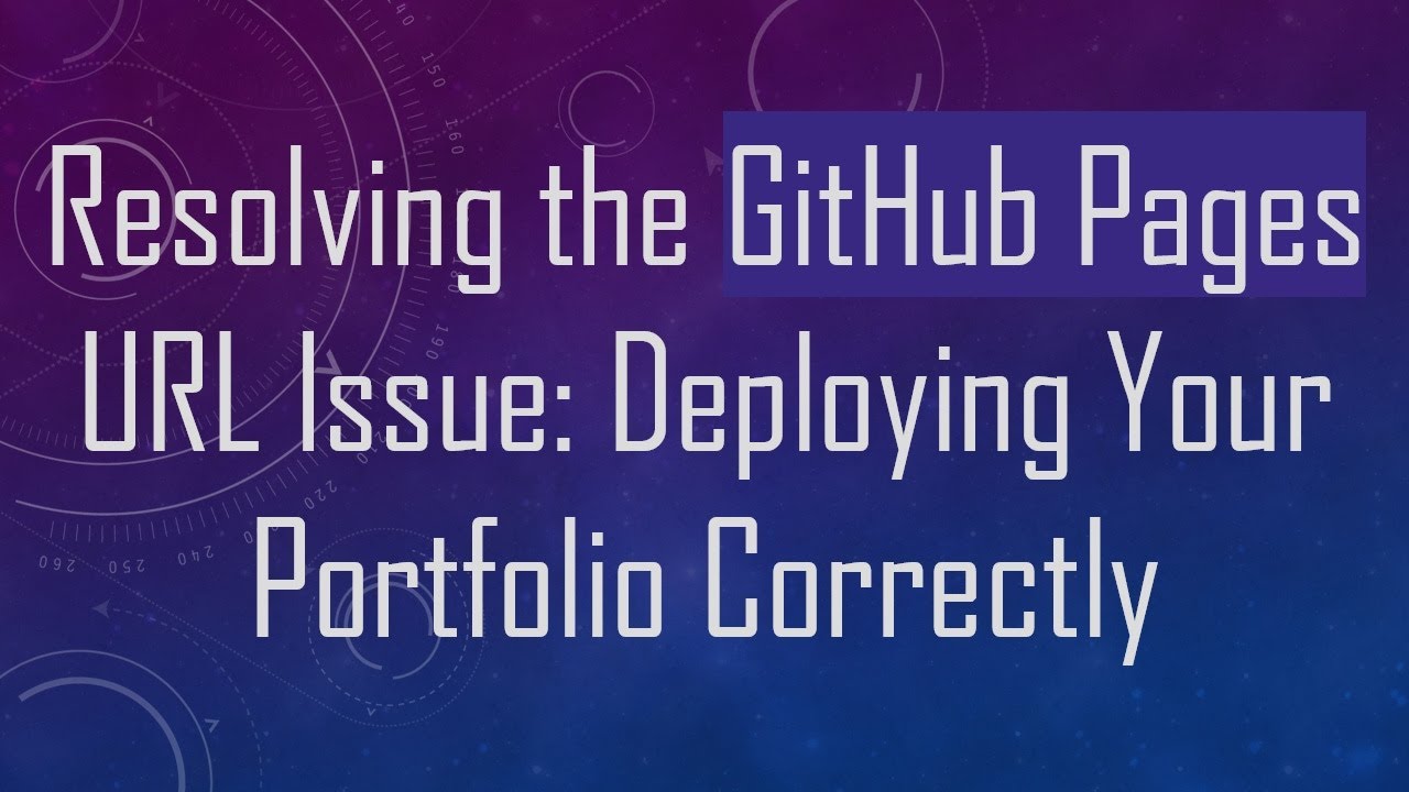 Resolving the GitHub Pages URL Issue: Deploying Your Portfolio Correctly