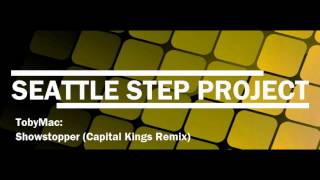 TobyMac - Showstopper (Capital Kings Remix)