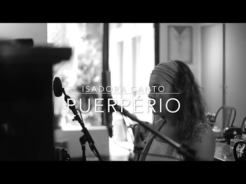 Isadora Canto - Puerpério Clipe Oficial