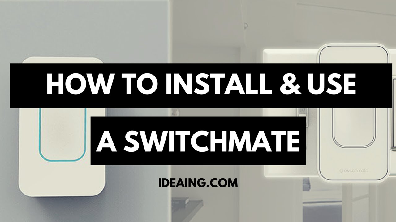 How to Install and Use a Switchmate Light Switch