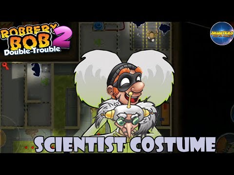 Robbery bob 2 – New Costume:  SCIENTIST – Shamville – Part 2