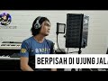 BERPISAH DI UJUNG JALAN COVER SULTAN