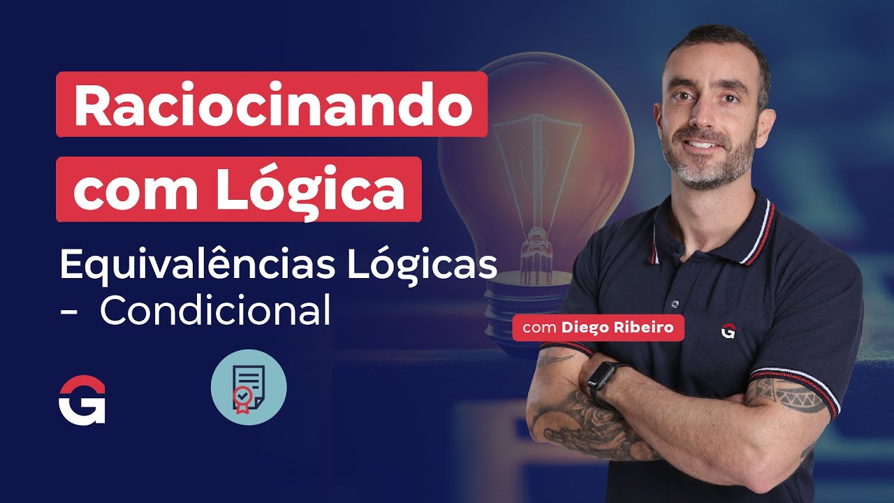 Raciocinando com Lógica | Equivalências Lógicas: Condicional
