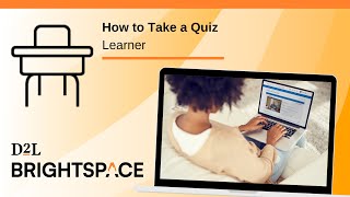 This tutorial shows how to take a quiz in Brightspace.