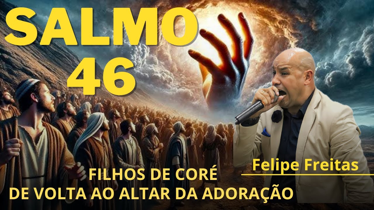 SALMOS 46, COMO VC NUNCA VIU PREGAÇÃO IMPACTANTE   PR FELIPE FREITAS