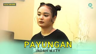 Download lagu PAYUNGAN (Nunu Unyil) - INDAH WATY  || STUDIO SESSION, GOYANGE PANTURA 'ULFA TANJUNG' mp3