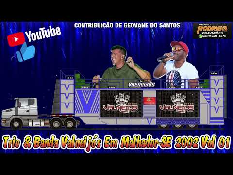 📁 TRIO & BANDA VALNEIJÓS EM MALHADOR-SE 2002 VOL 01