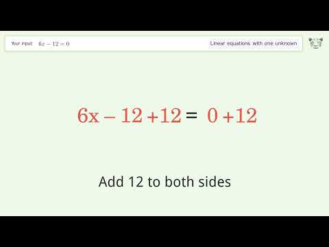 Linear equation with one unknown: Solve 6x-12=0 step-by-step solution