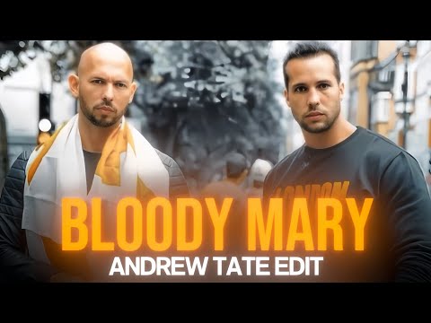 BLOODY MARY - Andrew Tate Edit