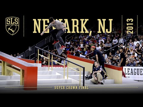 2013 SLS World Championship: Newark, NJ | SUPER CROWN FINAL | Full Broadcast