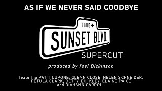 Andrew Lloyd Webber&#39;s Sunset Boulevard - AS IF WE NEVER SAID GOODBYE SUPERCUT