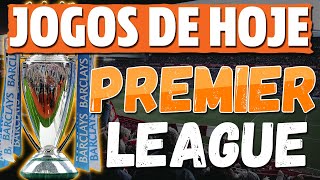 JOGOS de HOJE da PREMIER LEAGUE 2023 – Jogos de Hoje do Campeonato Inglês 2023(Jogos Premier League)