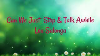 Can We Just Stop And Talk Awhile (Lyrics) - Lea Salonga