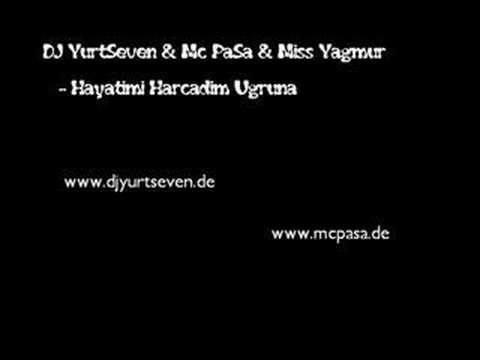 Hayatimi Harcadim Ugruna - Dj YurtSeven & Mc PaSa & Yagmur