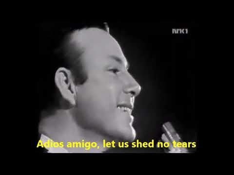 Jim Reeves  - Adios Amigo (live & lyrics)