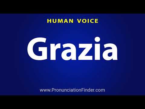 How To Pronounce Grazia