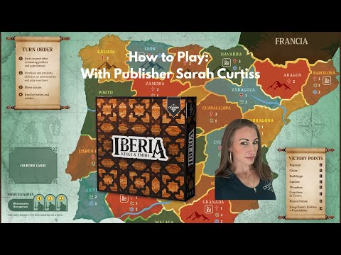 How To Play Iberia: Kings and Emirs with Sarah Curtiss