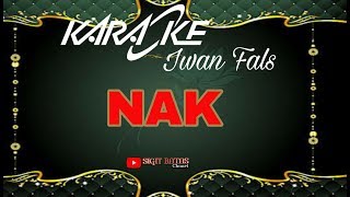 Download lagu Iwan fals - Nak (karaoke) mp3