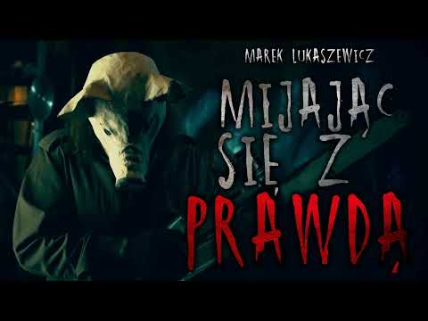 Mijając się z prawdą - CreepyPasta [CreepyWyzwanie X]