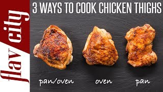 3 Ways To Cook The Juiciest Chicken Thighs Ever - Bobby