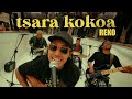 TSARA KOKOA REKO
