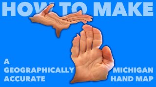 A Geographically Accurate Michigan Hand Map