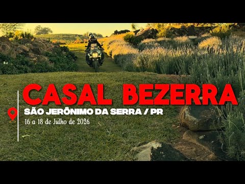 🏍️ Casal Bezerra | São Jerônimo da Serra - PR | 16 a 18 de Julho de 2026